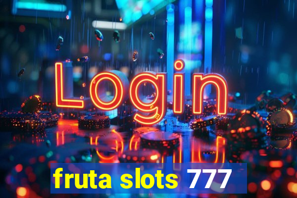 fruta slots 777 - mega jackpot